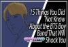 15 Things You Did Not Know About the BTS Boy Band That Will Shock You