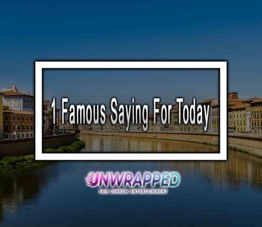 1 Famous Saying For Today