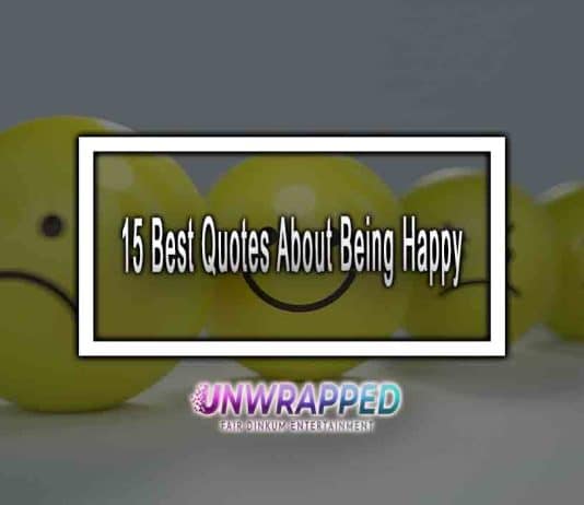 15 Best Quotes About Being Happy 15 Best Quotes About Being Happy