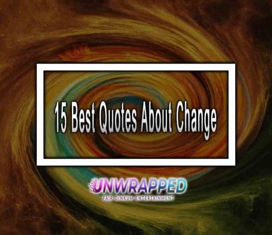 15 Best Quotes About Change 15 Best Quotes About Change