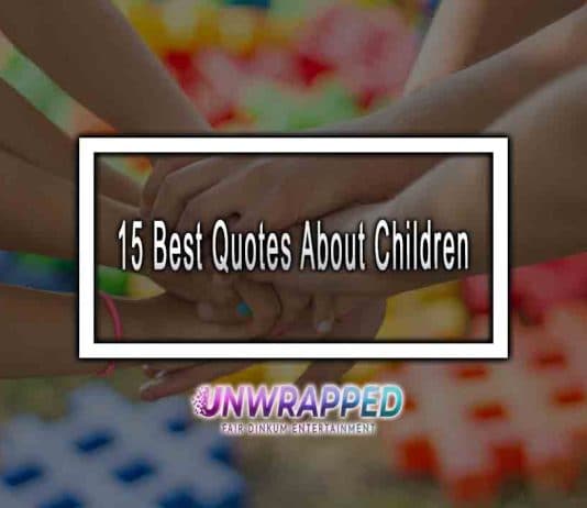 15 Best Quotes About Children