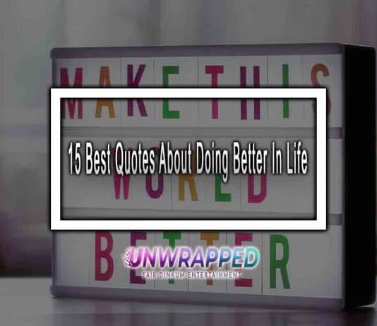 15 Best Quotes About Doing Better In Life