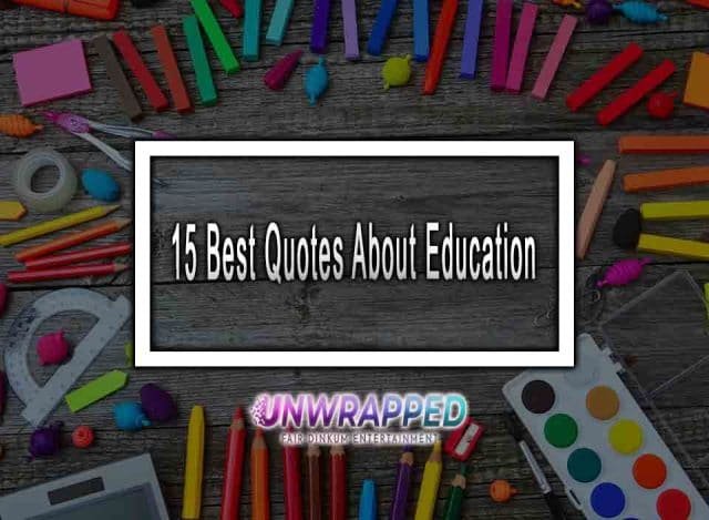 15 Best Quotes About Education