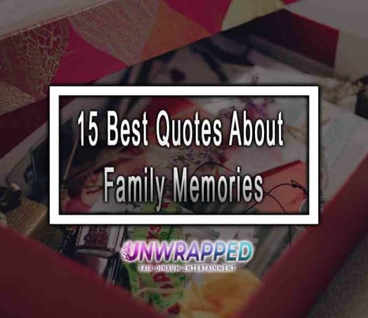 15 Best Quotes About Family Memories