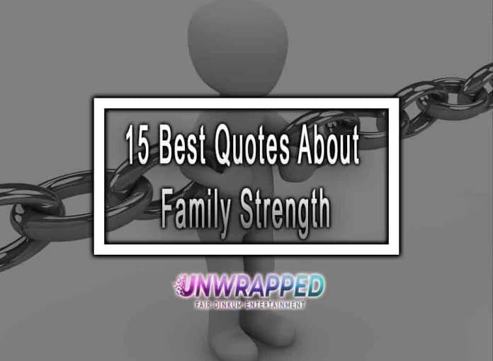 15 Best Quotes About Family Strength