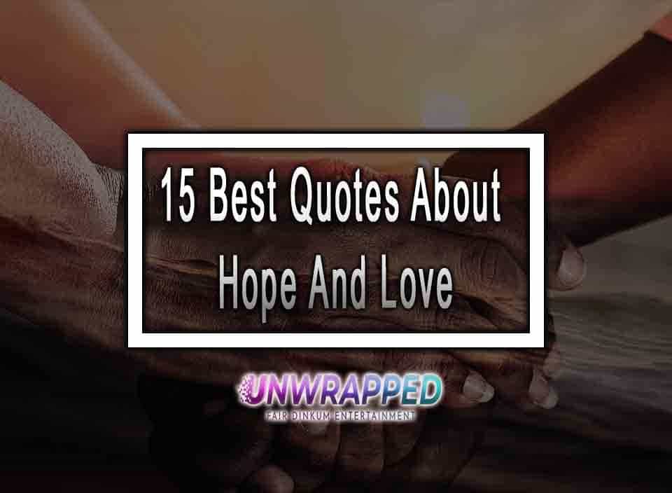 15 Best Quotes About Hope And Love