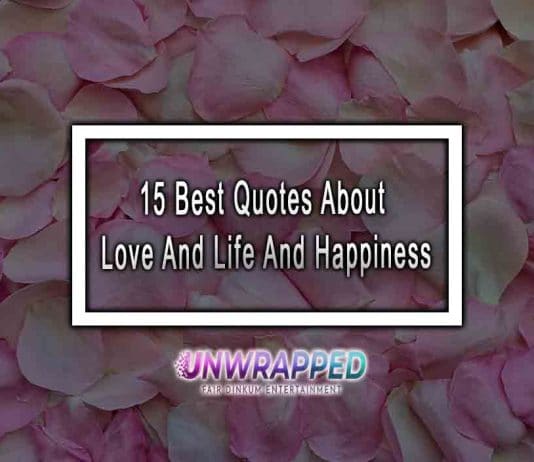15 Best Quotes About Love And Life And Happiness