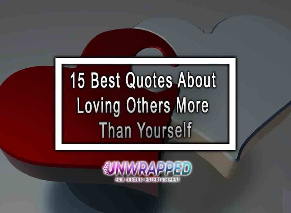 15-best-quotes-about-loving-others-more-than-yourself