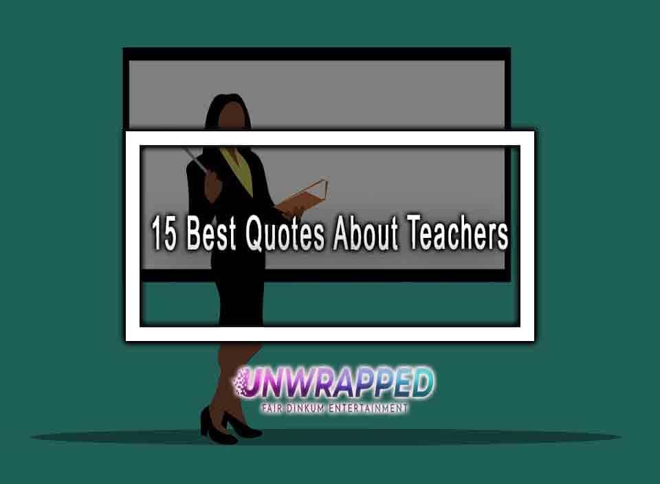 15 Best Quotes About Teachers