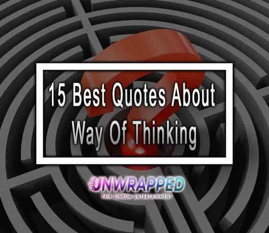 15 Best Quotes About Way Of Thinking