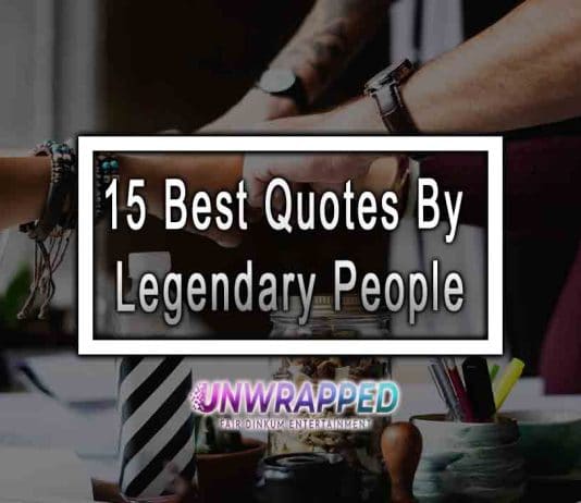 15 Best Quotes By Legendary People