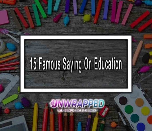 15 Famous Sayings On Education 15 Famous Saying On Education
