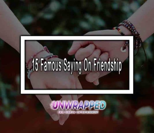 15 Famous Sayings On Friendship 15 Famous Saying On Friendship