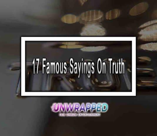 17 Famous Sayings On Truth
