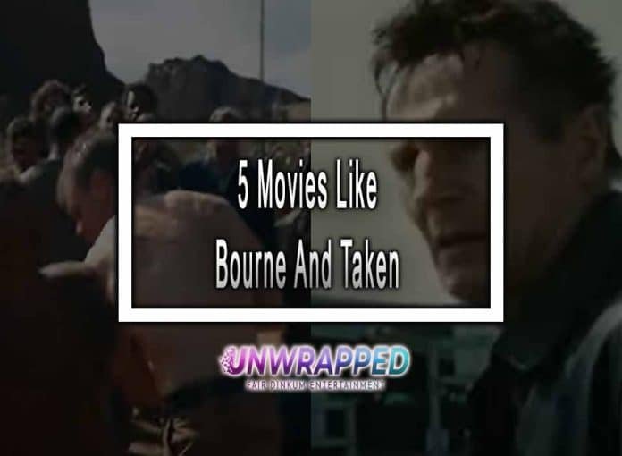 5 Movies Like Bourne And Taken to Watch