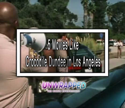 5 Movies Like Crocodile Dundee in Los Angeles to Watch