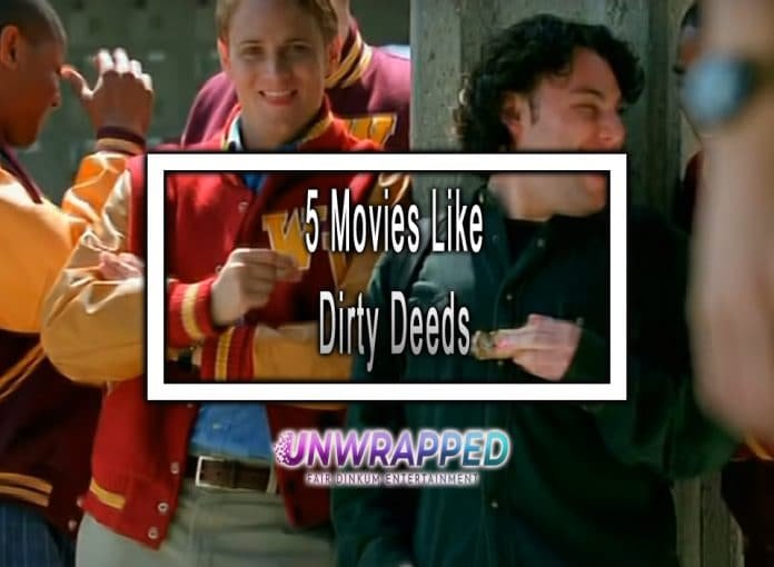 5 Movies Like Dirty Deeds to Watch