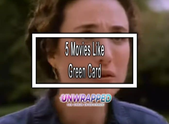 5 Movies Like Green Card to Watch