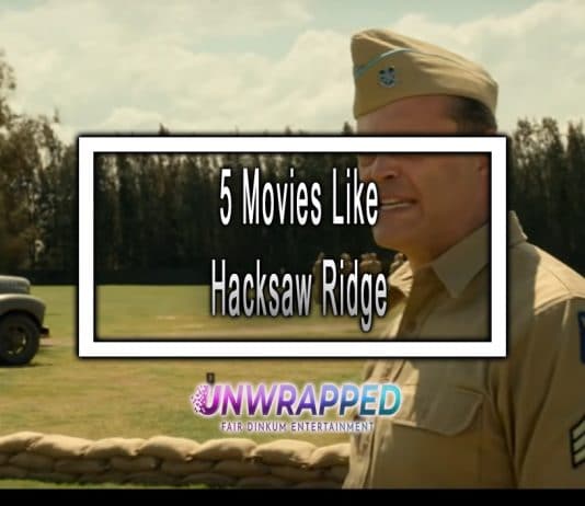 5 Movies Like Hacksaw Ridge to Watch 5 Movies Like Hacksaw Ridge to Watch