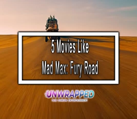 5 Movies Like Mad Max: Fury Road to Watch