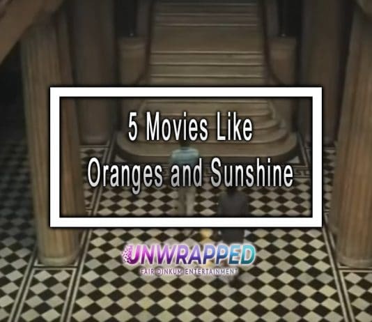 5 Movies Like Oranges and Sunshine to Watch