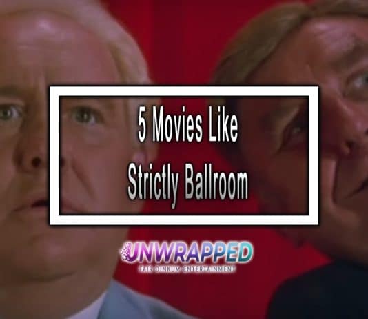 5 Movies Like Strictly Ballroom to Watch