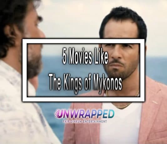 5 Movies Like The Kings of Mykonos to Watch
