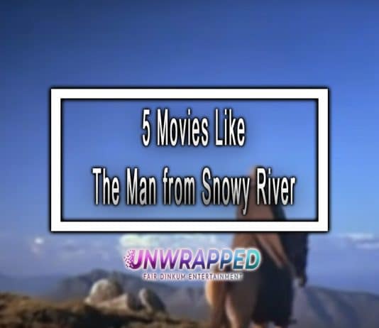 5 Movies Like The Man from Snowy River to Watch