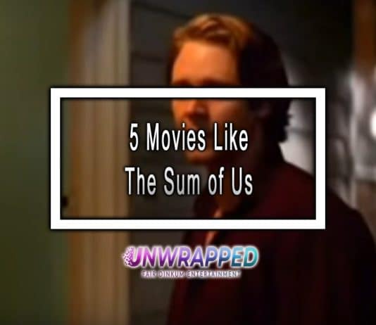 5 Movies Like The Sum of Us to Watch