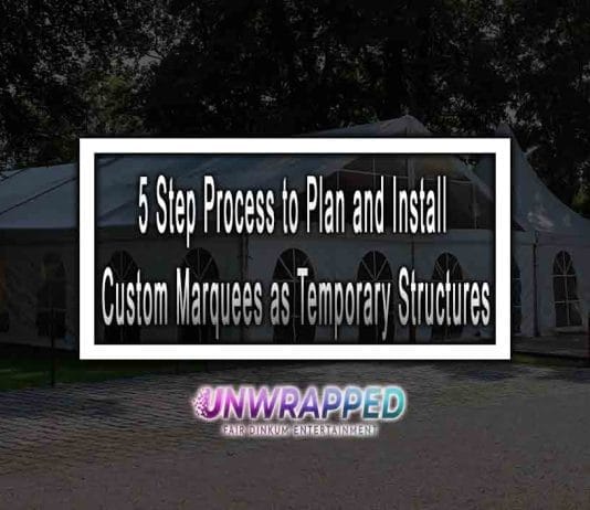 5 Step Process to Plan and Install Custom Marquees as Temporary Structures
