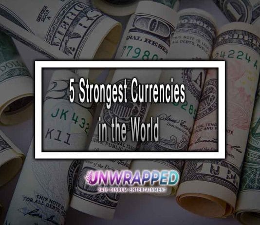 5 Strongest Currencies in the World 5 Strongest Currencies in the World