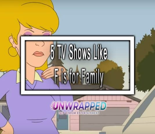 5 TV Shows Like F is for Family to Watch 5 TV Shows Like F is for Family to Watch