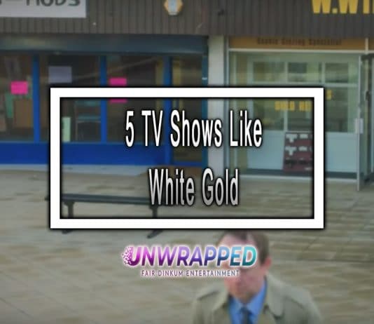 5 TV Shows Like White Gold to Watch