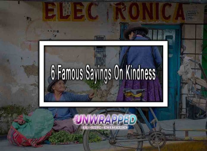 6 Famous Sayings On Kindness