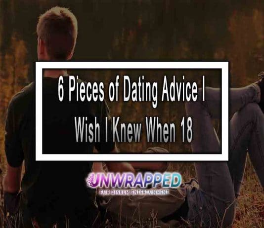 6 Pieces of Dating Advice I Wish I Knew When 18