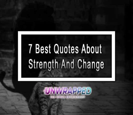 7 Best Quotes About Strength And Change