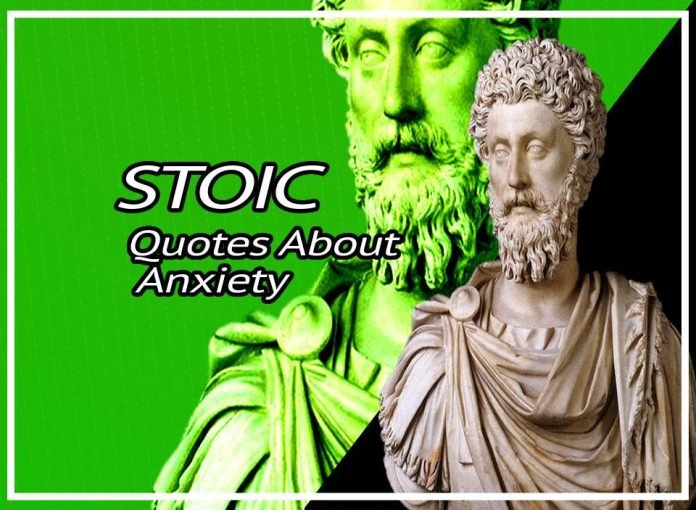 Best Stoicism Quotes About Anxiety