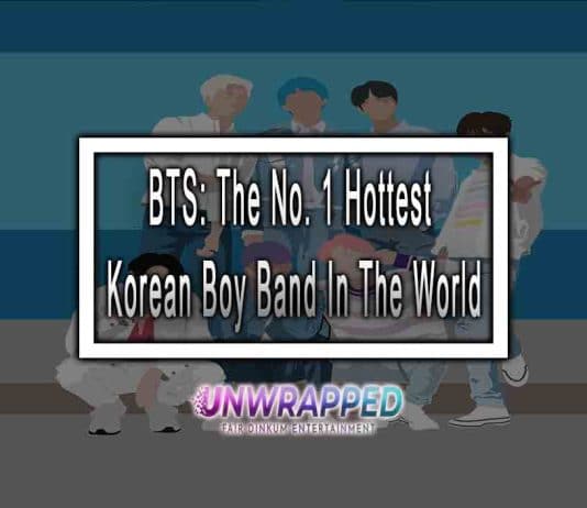 BTS: The No. 1 Hottest Korean Boy Band In The World