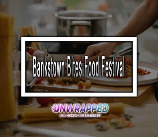 When is Bankstown Bites Food Festival 2022 Bankstown Bites Food Festival