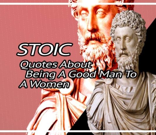 Best Quotes About Being A Good Man To A Women