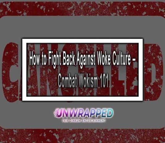 How to Fight Back Against Woke Culture – Combat Wokism 101 How to Fight Back Against Woke Culture – Combat Wokism 101