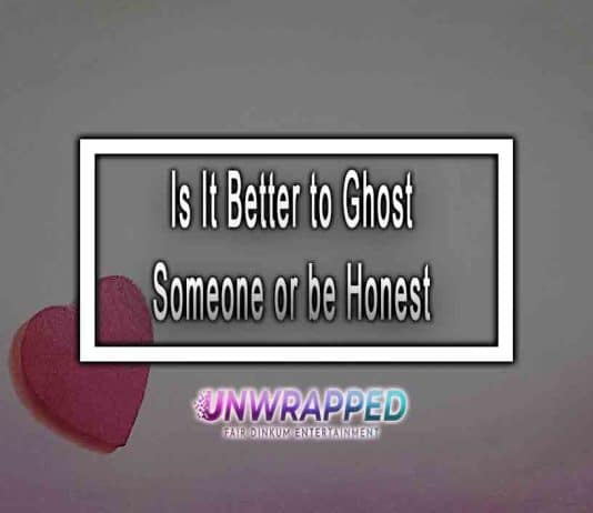 Is It Better to Ghost Someone or be Honest