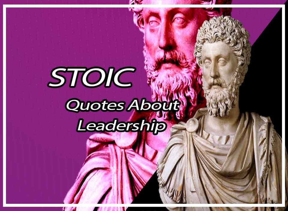 Best Stoic Quotes On Leadership