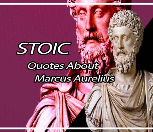 30 Meaningful Stoic Quotes by Marcus Aurelius That Will Change Your Life Marcus Aurelius