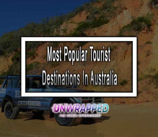 Most Popular Tourist Destinations In Australia