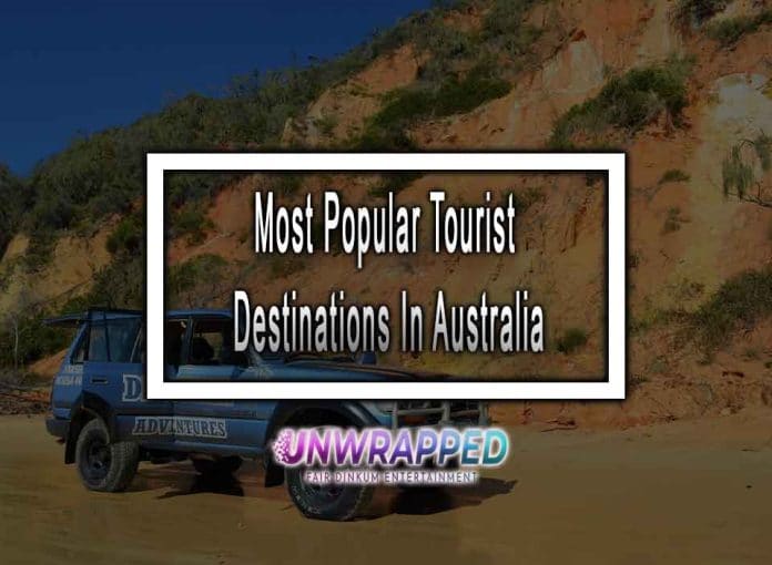 Most Popular Tourist Destinations In Australia