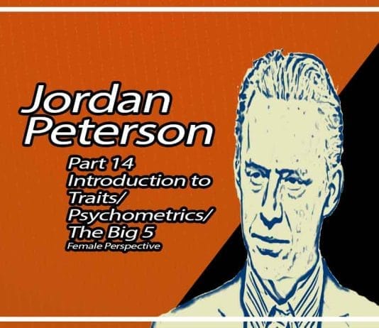 Introduction to Traits/Psychometrics/The Big 5 Jordan B. Peterson Part 14