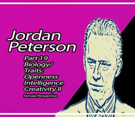 Biology & Traits: Openness/Intelligence/Creativity II Jordan B. Peterson Part 19
