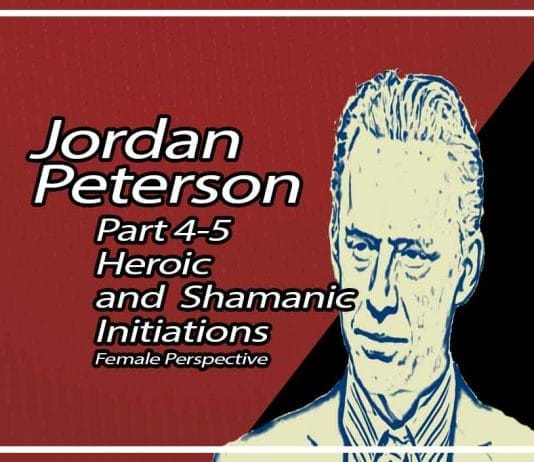 Heroic And Shamanic Initiations - A Personality Guide By Jordan B. Peterson Part 4/5