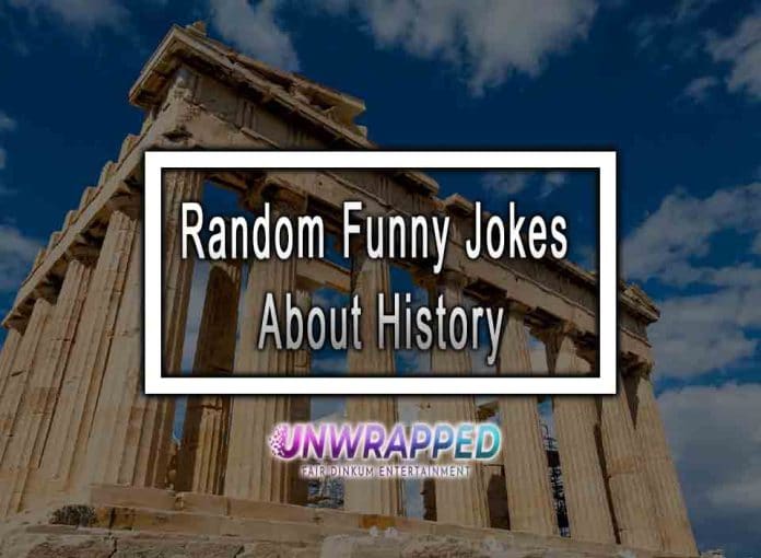 Random Funny Jokes About History